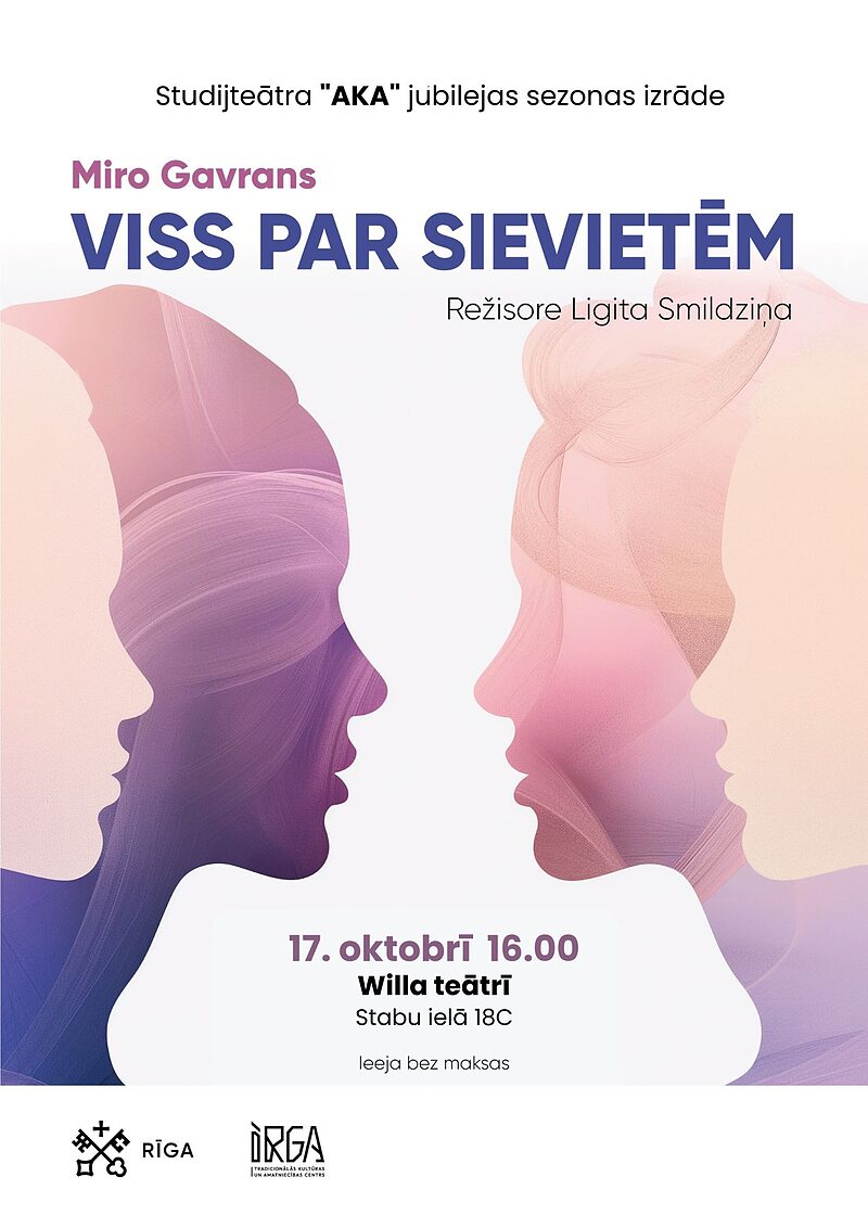Studijteātris “Aka” aicina uz jubilejas sezonas izrādi “Viss par sievietēm”